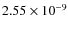 $2.55 \times 10^{-9}$