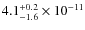 $4.1^{\rm +0.2}_{-1.6}\times10^{-11}$