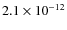 $2.1\times 10^{-12}$