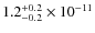 $1.2^{\rm +0.2}_{-0.2}\times10^{-11}$