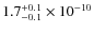 $1.7^{\rm +0.1}_{-0.1}\times10^{-10}$