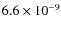 $6.6\times 10^{-9}$
