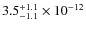 $3.5^{\rm +1.1}_{-1.1}\times 10^{-12}$