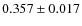 $ 0.357 \pm 0.017$