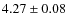 $ 4.27 \pm 0.08 $