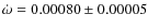 $\dot\omega = 0.00080 \pm 0.00005$
