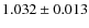 $1.032\pm0.013$