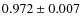 $0.972\pm0.007$