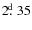 $2\hbox{$.\!\!^{\rm d}$ }35$
