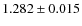 $1.282\pm0.015$