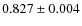 $0.827\pm0.004$