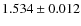 $1.534\pm0.012$