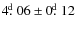 $4\hbox{$.\!\!^{\rm d}$ }06 \pm 0\hbox{$.\!\!^{\rm d}$ }12$