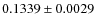 $0.1339 \pm 0.0029$