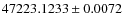 $47223.1233 \pm 0.0072$