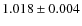 $1.018 \pm 0.004$