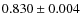 $0.830 \pm 0.004$
