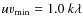 $uv_{\rm min}=1.0~k\lambda$