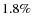 $1.8\%$