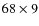 $68\times 9$
