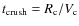 $t_{\rm crush} = R_{\rm c} / V_{\rm c}$