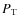 $P_{\rm T}$