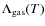 $\Lambda _{\rm gas} (T)$