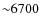 ${\sim}6700$