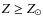 $Z \ge Z_\odot$
