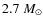 $2.7\;{M}_\odot$