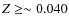 $Z \ge \sim 0.040$