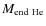 $M_{\rm end~He} $