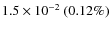 $1.5\times 10^{-2}~(0.12\%)$