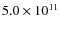 $5.0 \times 10^{11}$