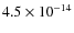 $4.5 \times 10^{-14}$