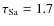 $\tau _{\rm Sa} = 1.7$