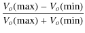 $\displaystyle \frac{V_o({\rm max}) - V_o({\rm min})}{V_o({\rm max}) + V_o({\rm min})}$