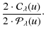 $\displaystyle \frac{2\cdot {\cal C}_{\lambda}(u)}{2\cdot {\cal P}_{\lambda}(u)}\cdot$