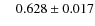 $\ \ \ \ 0.628\pm0.017$