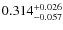 $\rm0.314^{+0.026}_{-0.057}$