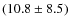 $(10.8\pm8.5)$