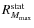 $R^{\rm stat}_{M_{\rm max}}$