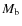$M_{\rm b}$