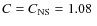 $C=C_{\rm NS}=1.08~$