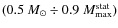 $(0.5~M_{\odot} \div 0.9~M_{\rm max}^{\rm stat})$
