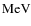 ${\rm MeV}$