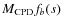 $M_{\rm CPD}f_b(s)$