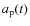 $a_{\rm p}(t)$