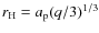 $r_{\rm H} = a_{\rm p} (q/3)^{1/3}$