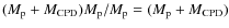 $(M_{\rm p}+M_{\rm CPD})M_{\rm p}/M_{\rm p}=(M_{\rm p}+M_{\rm CPD})$